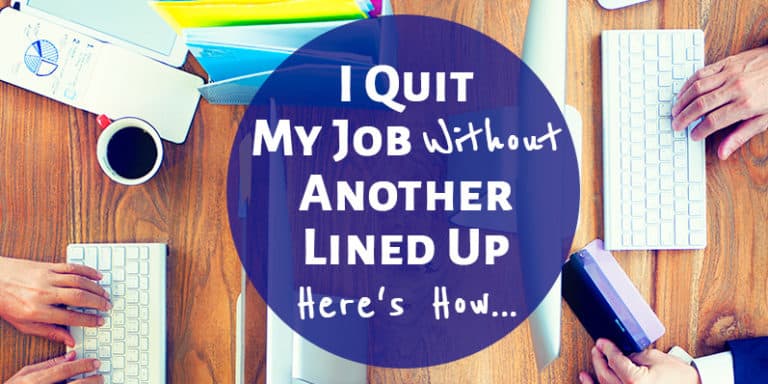 i want to quit my job without another job