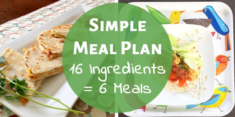 Super Simple Meal Plan Grocery List 16 Ingredients 6 Meals The 