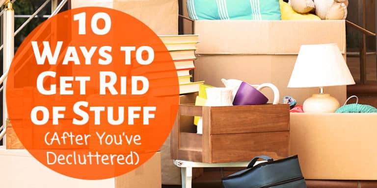 10-ways-to-get-rid-of-stuff-once-you-ve-decluttered-the-mostly