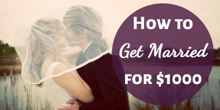 How To Get Married For 1000 The Mostly Simple Life