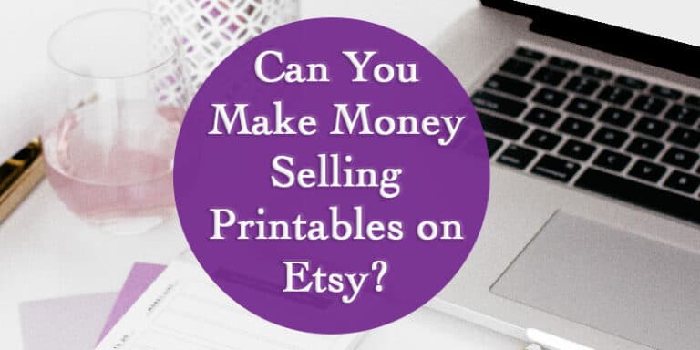 Can You Make Money Selling Printables on Etsy? - The (mostly) Simple Life