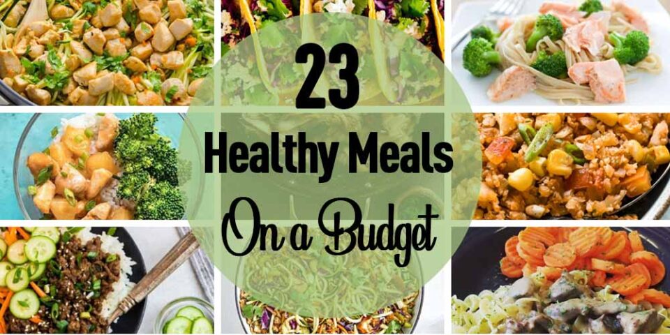 23-healthy-meals-on-a-budget-starting-at-0-64-per-serving-the-mostly-simple-life