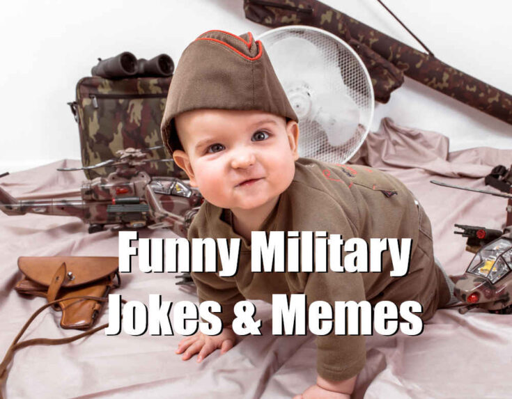 40 Best Military Jokes And Memes The Mostly Simple Life